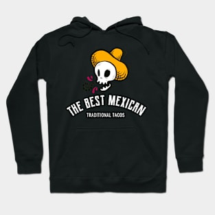 The Best Mexican Traditional Tacos Hoodie